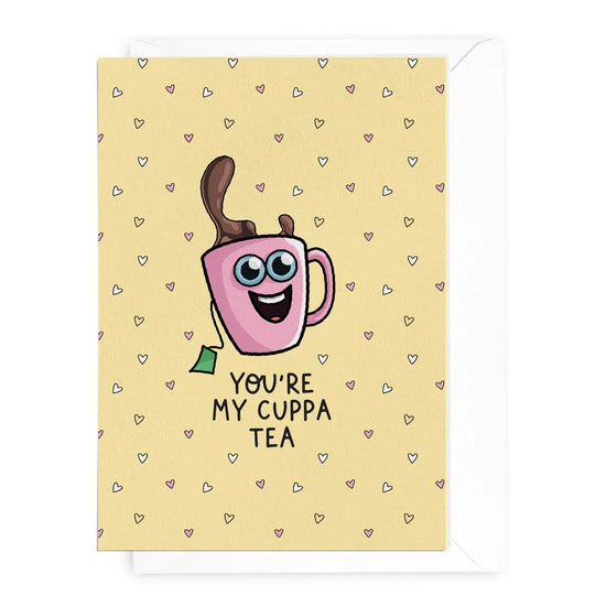 'You're My Cuppa Tea' Greeting Card